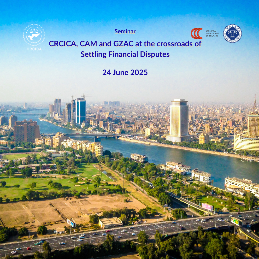 CRCICA, CAM & GZAC at the Crossroads of Settling Financial Disputes